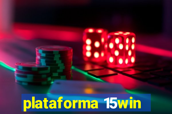 plataforma 15win