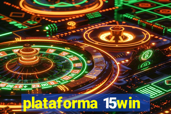 plataforma 15win