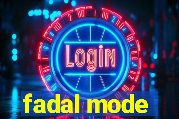 fadal mode