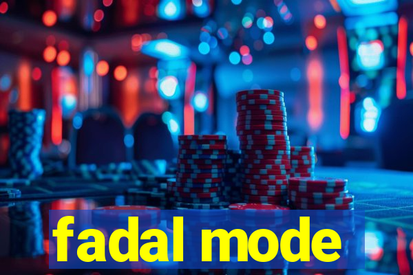 fadal mode