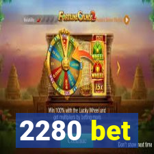2280 bet