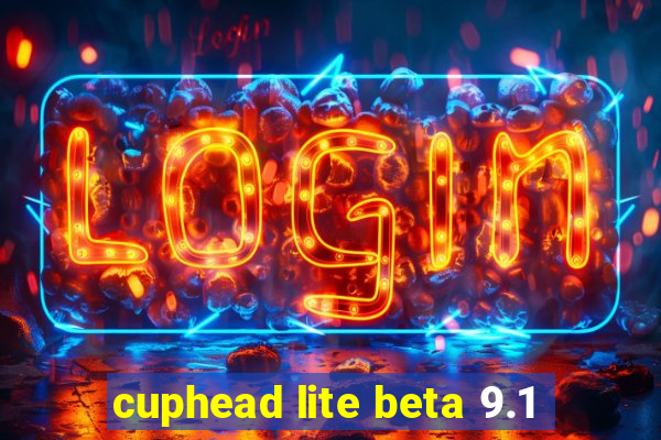 cuphead lite beta 9.1