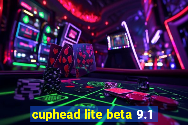 cuphead lite beta 9.1