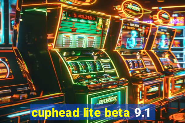 cuphead lite beta 9.1