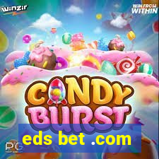 eds bet .com