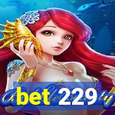 bet 229
