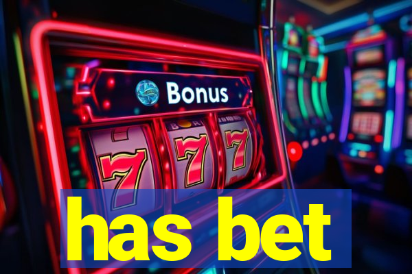 has bet