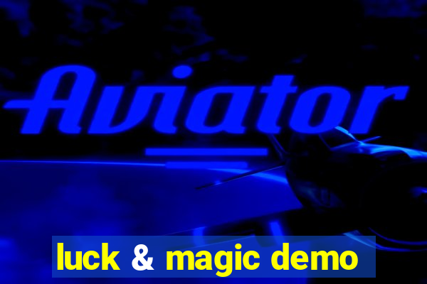 luck & magic demo