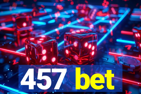 457 bet