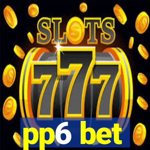 pp6 bet