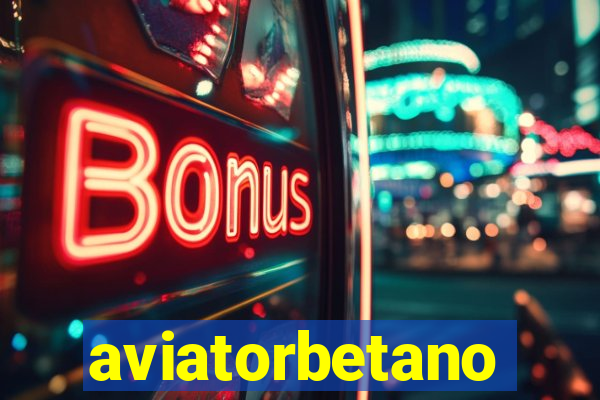 aviatorbetano