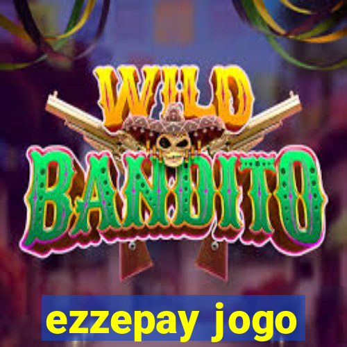 ezzepay jogo