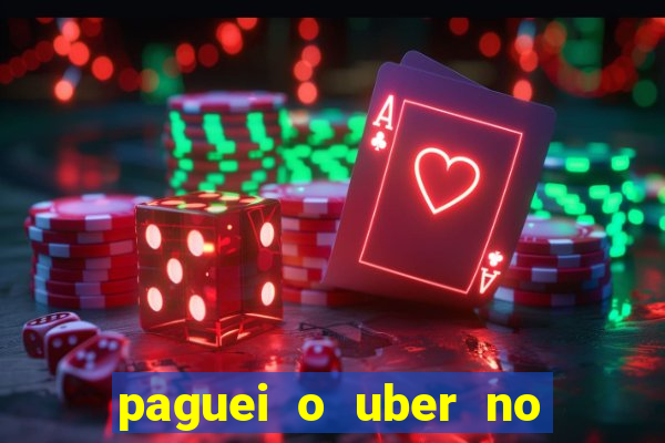 paguei o uber no pix e nao encontrou motorista