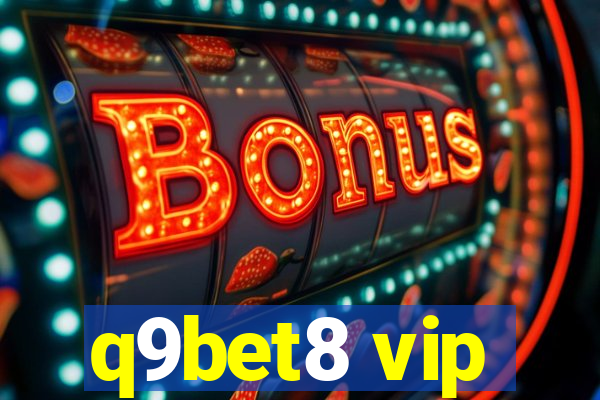 q9bet8 vip