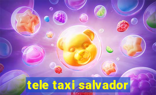 tele taxi salvador