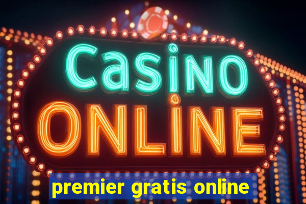 premier gratis online
