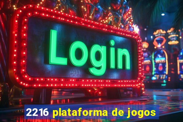 2216 plataforma de jogos