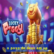 o povo de deus em sp