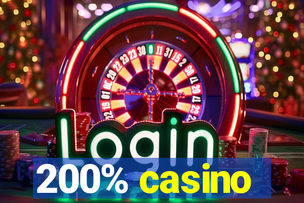 200% casino