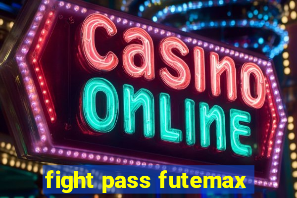 fight pass futemax