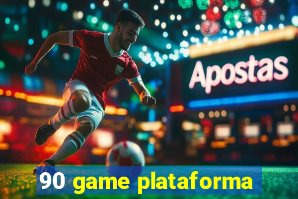 90 game plataforma