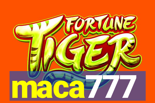 maca777