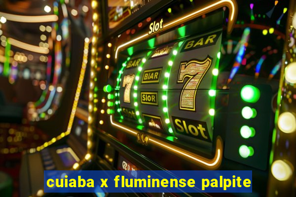cuiaba x fluminense palpite