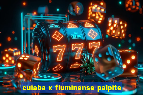 cuiaba x fluminense palpite