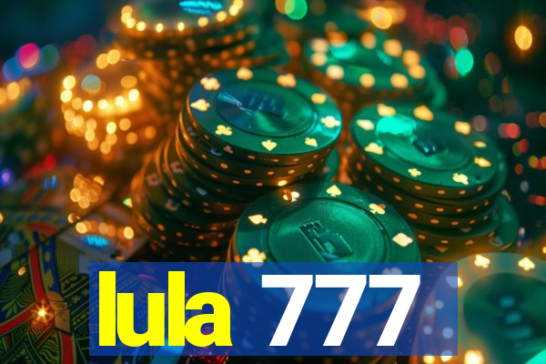 lula 777
