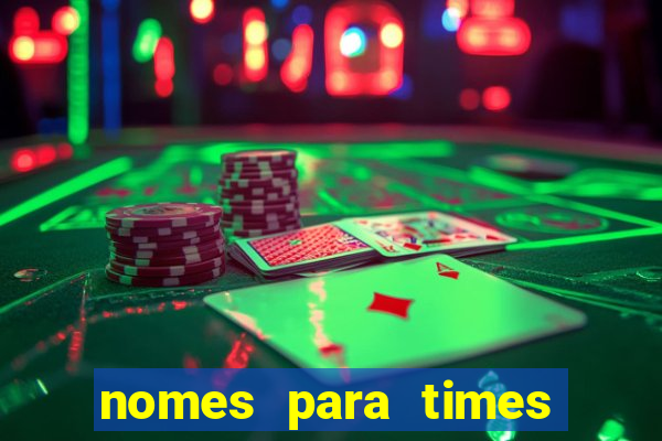 nomes para times de varzea