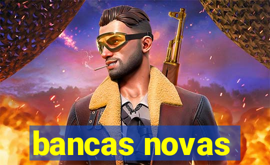 bancas novas