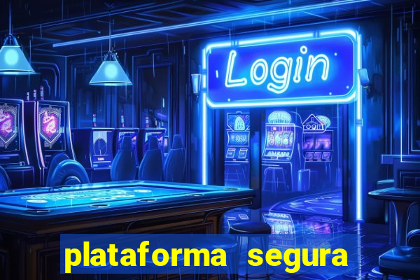 plataforma segura para ganhar dinheiro