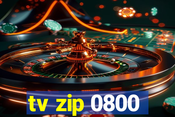 tv zip 0800