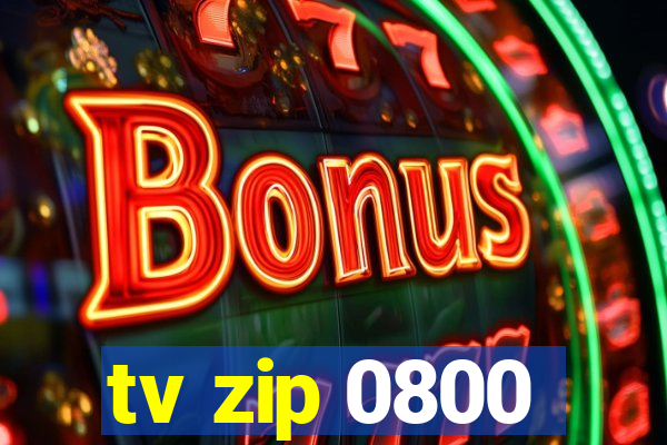 tv zip 0800