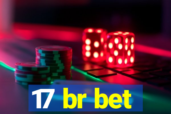 17 br bet