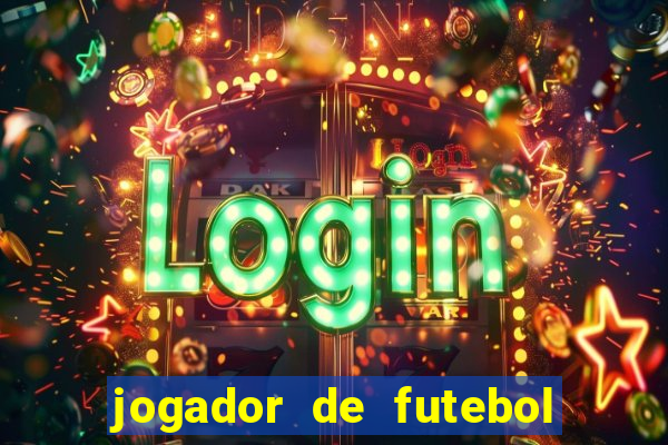 jogador de futebol de pau duro