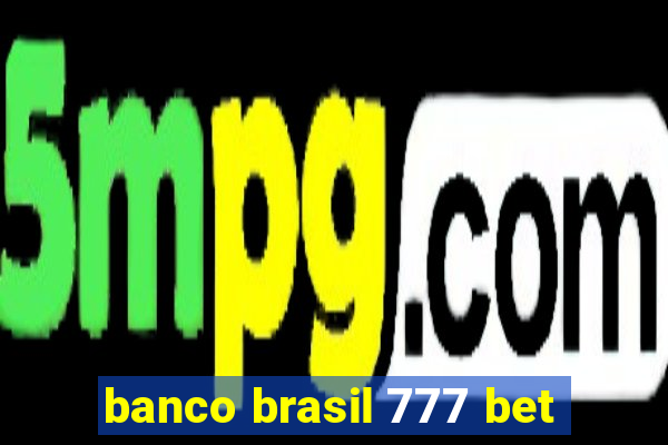 banco brasil 777 bet