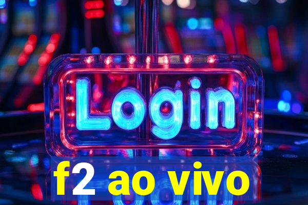 f2 ao vivo