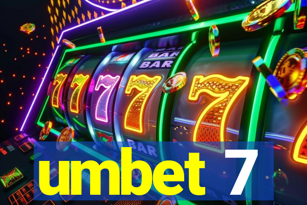 umbet 7