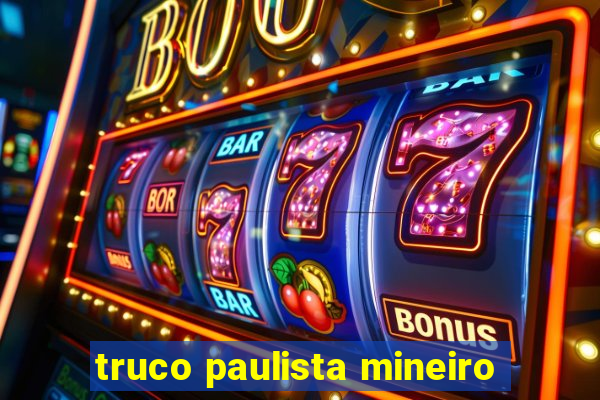 truco paulista mineiro
