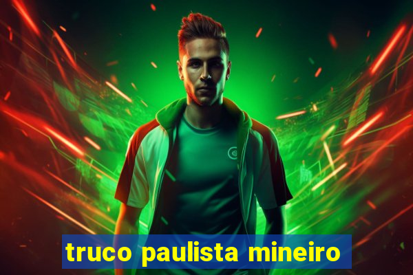 truco paulista mineiro