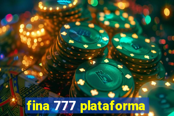 fina 777 plataforma