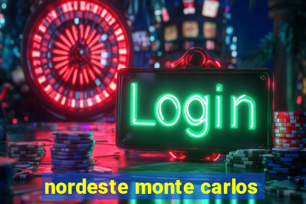 nordeste monte carlos