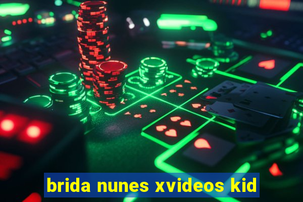 brida nunes xvideos kid