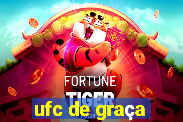 ufc de graça