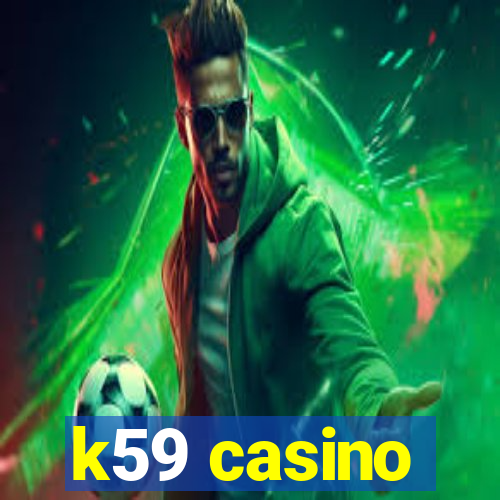 k59 casino