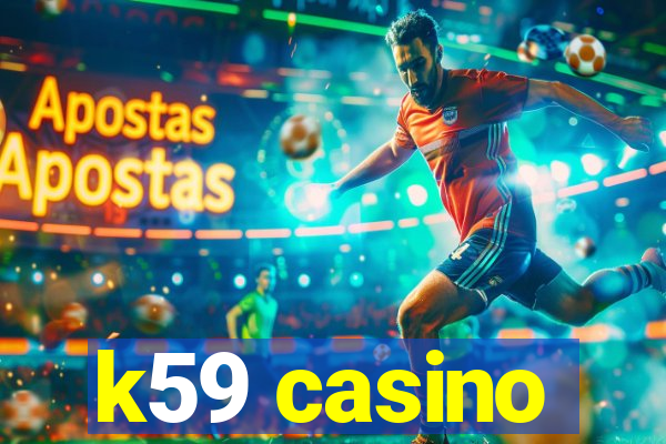 k59 casino