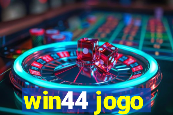win44 jogo