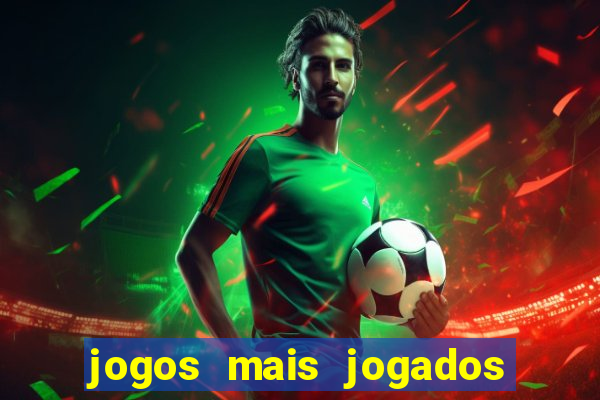 jogos mais jogados do mundo de todos os tempos