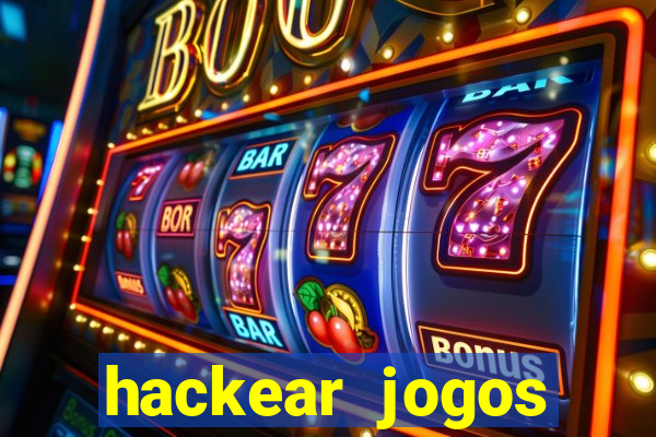hackear jogos dinheiro infinito